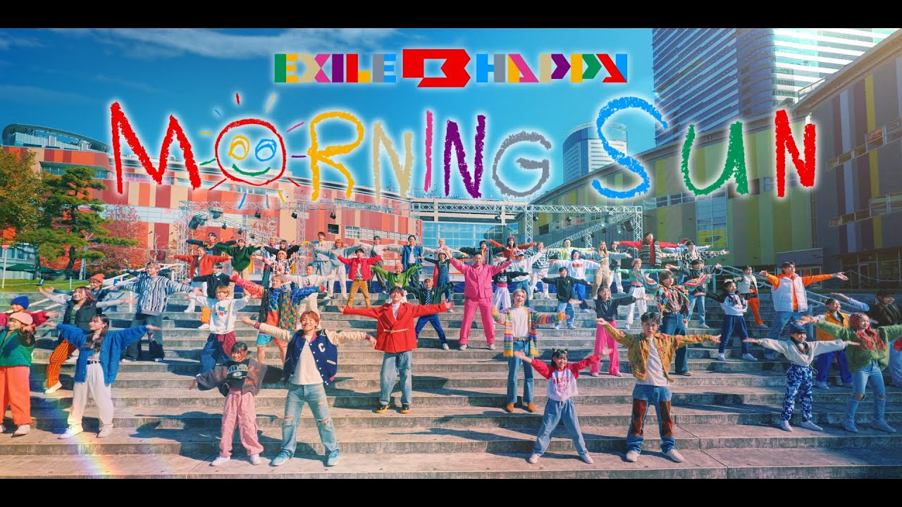 EXILE B HAPPY / MORNING SUN (Music Video) - YouTube