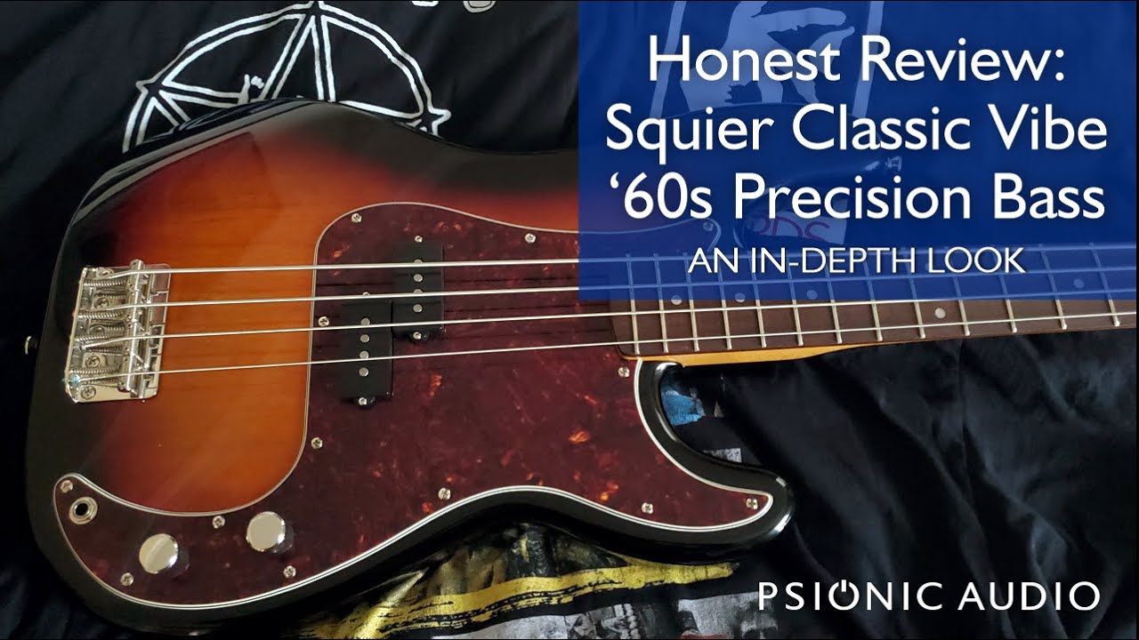 Honest Review : Squier Classic Vibe '60s Precision Bass - An In
