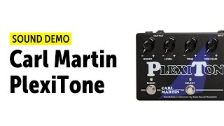 Carl Martin - PlexiTone - Sound Demo (no talking) - YouTube