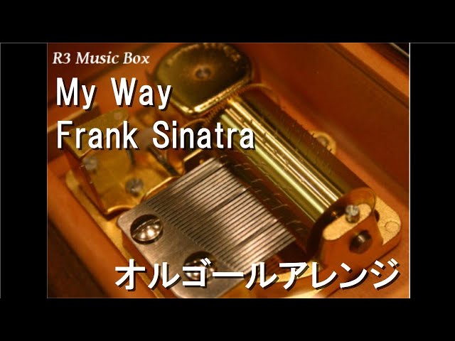My Way/Frank Sinatra【オルゴール】 - YouTube