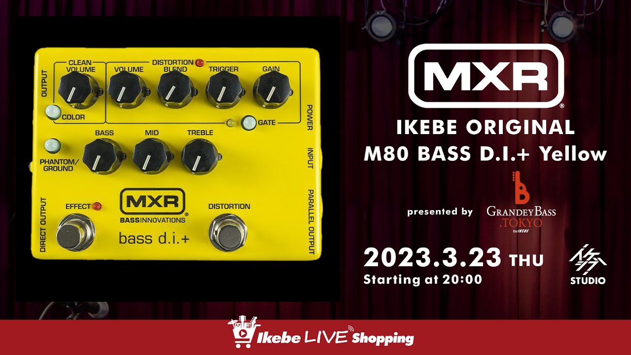 EVENT】IKEBE LIVE SHOPPING #9｜MXR IKEBE ORIGINAL M80 BASS D.I.+