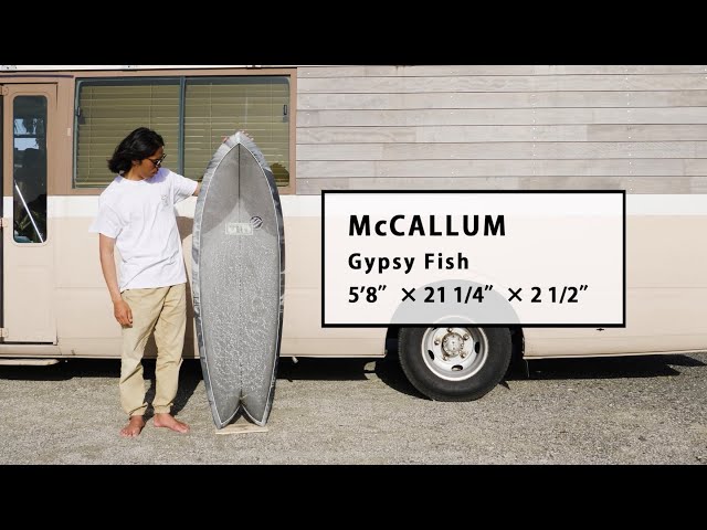 1ミニッツ・インプレッション by Blue. ／McCALLUM Gypsy Fish 5'8