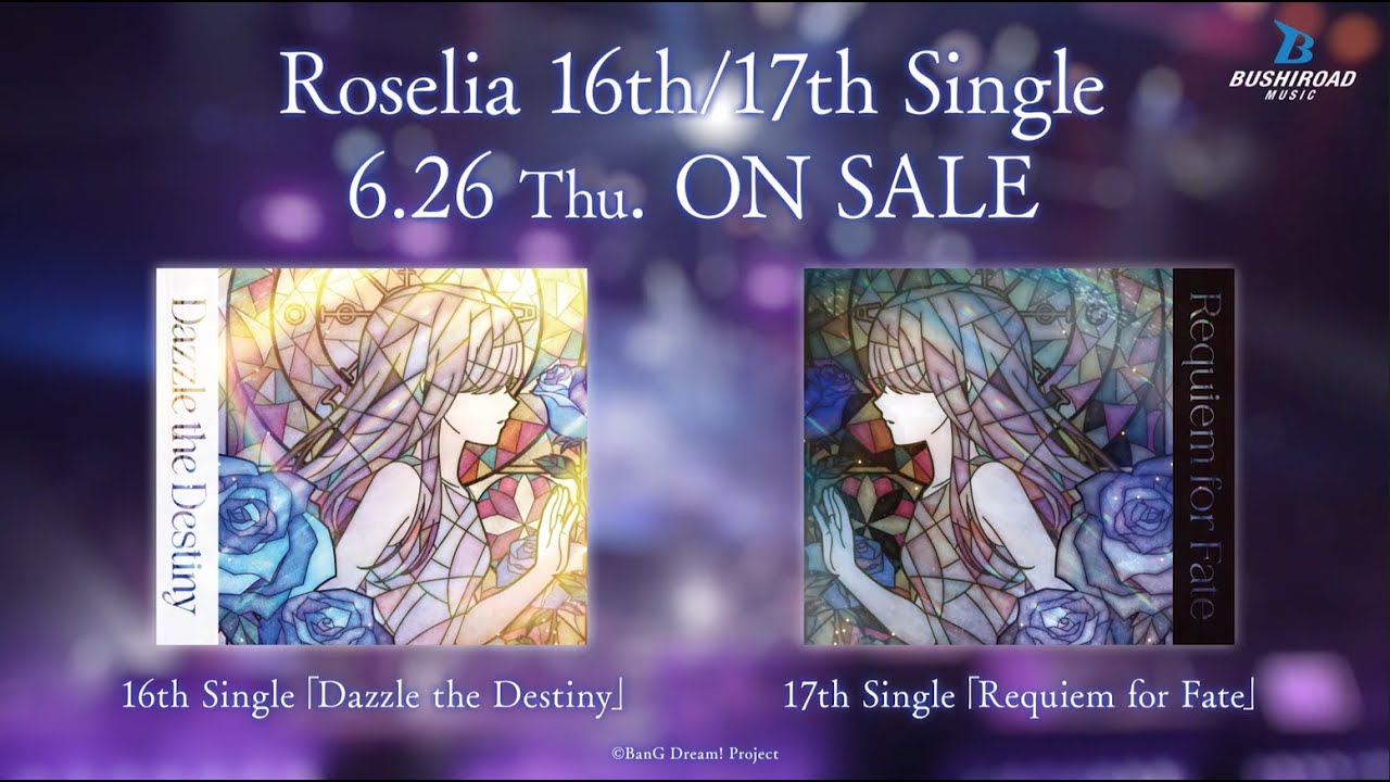 CM】Roselia 16th Single「Dazzle the Destiny」・17th Single