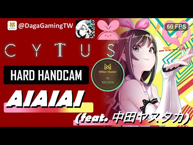 Cytus II EP 515] AIAIAI (feat. 中田ヤスタカ)🔴HARD 💯MM TP 100