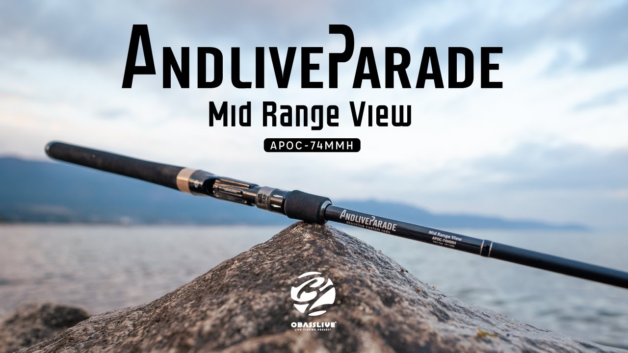 ANDLIVE PARADE MID RENGE WIEW｜ROD｜OBASSLIVE
