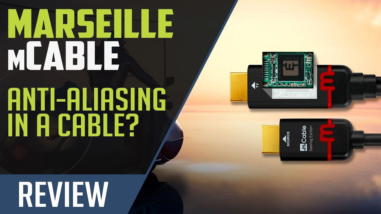 Marseille mCable Gaming Edition - Remove Aliasing with an HDMI