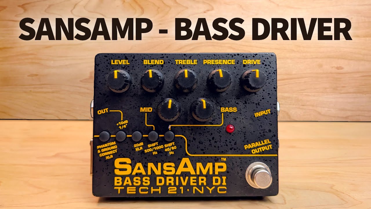 Tech 21 - SansAmp Bass Driver (v2) - YouTube