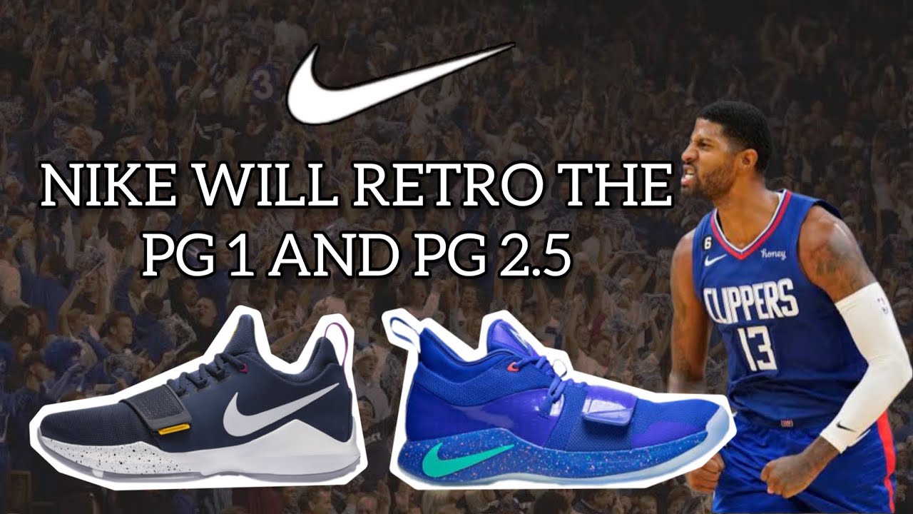 NIKE WILL RETRO PAUL GEORGE'S PG 1 AND PG 2.5 - YouTube