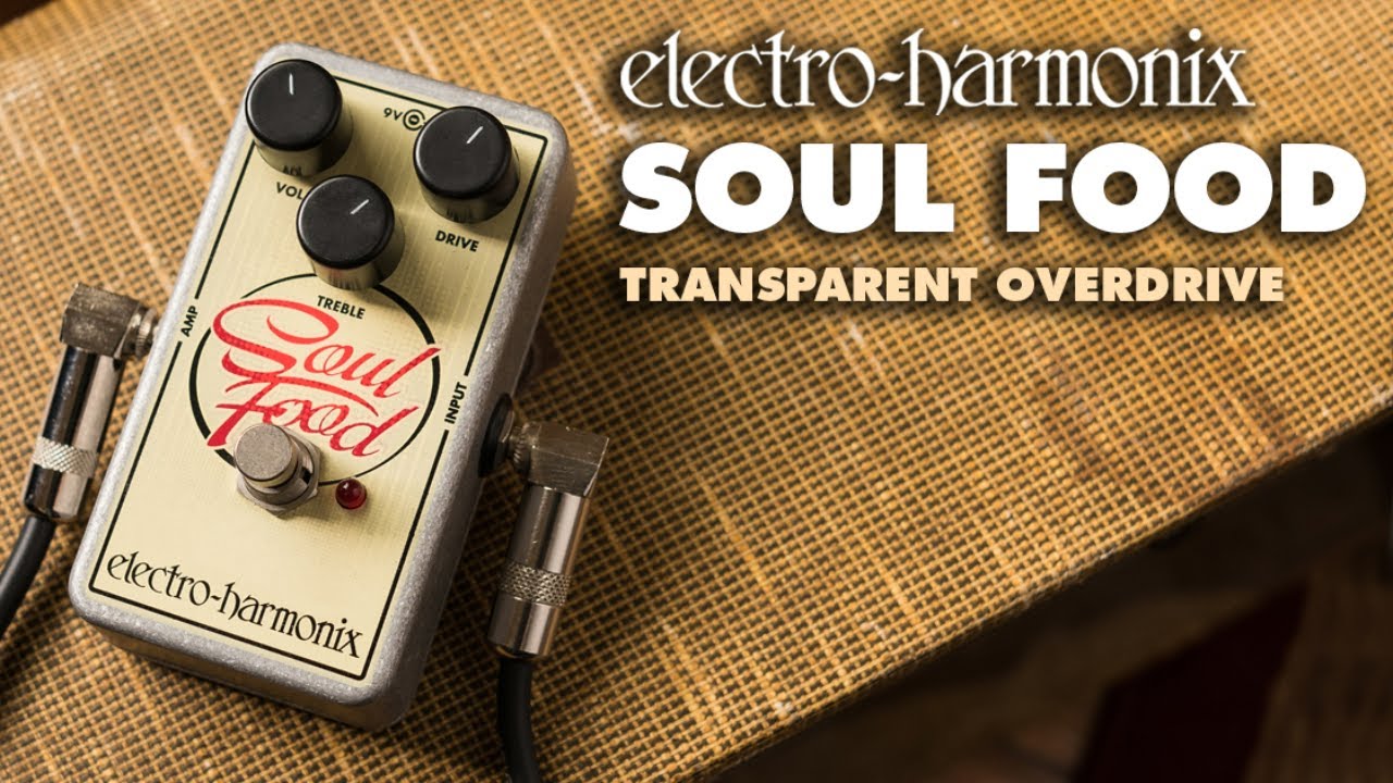 Soul Food | Transparent Overdrive | New Low Price! - Electro-Harmonix