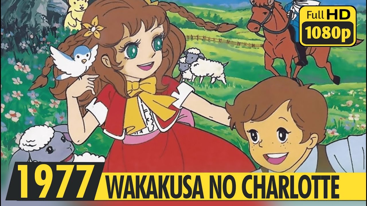 WAKAKUSA NO CHARLOTTE | Opening | 1977 | 若草のシャルロット - YouTube