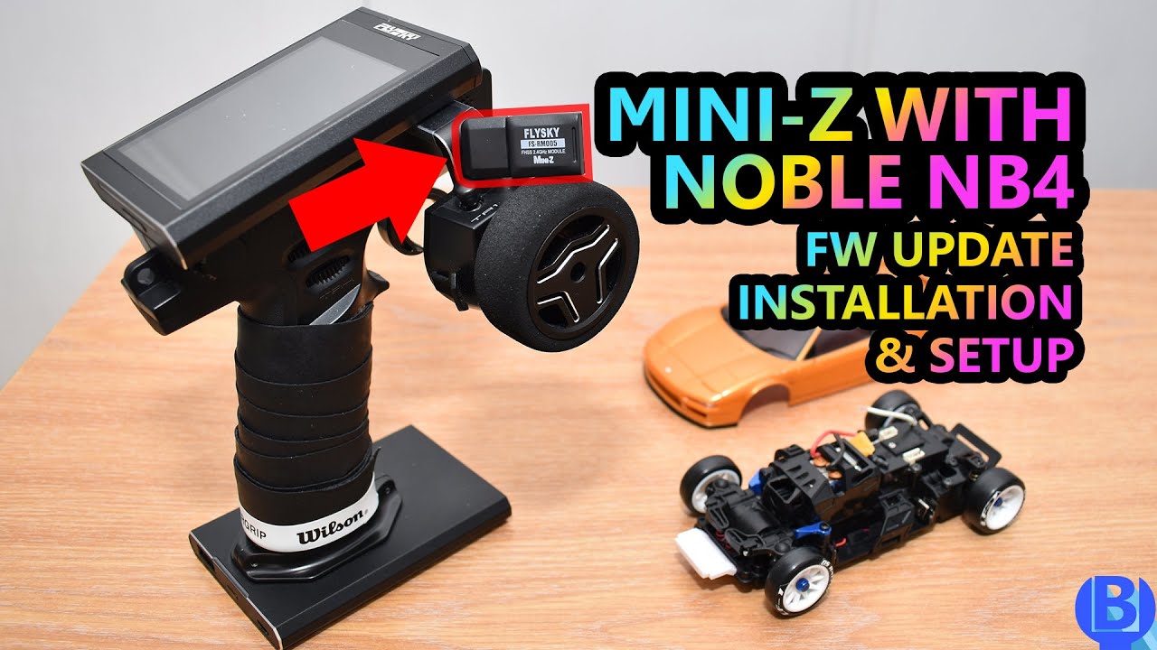 Tutorial] Mini-Z FHSS with Flysky Noble NB4 | Firmware Update