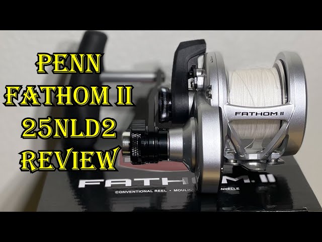 Penn Fathom 2 25NLD2 Reel Review - YouTube