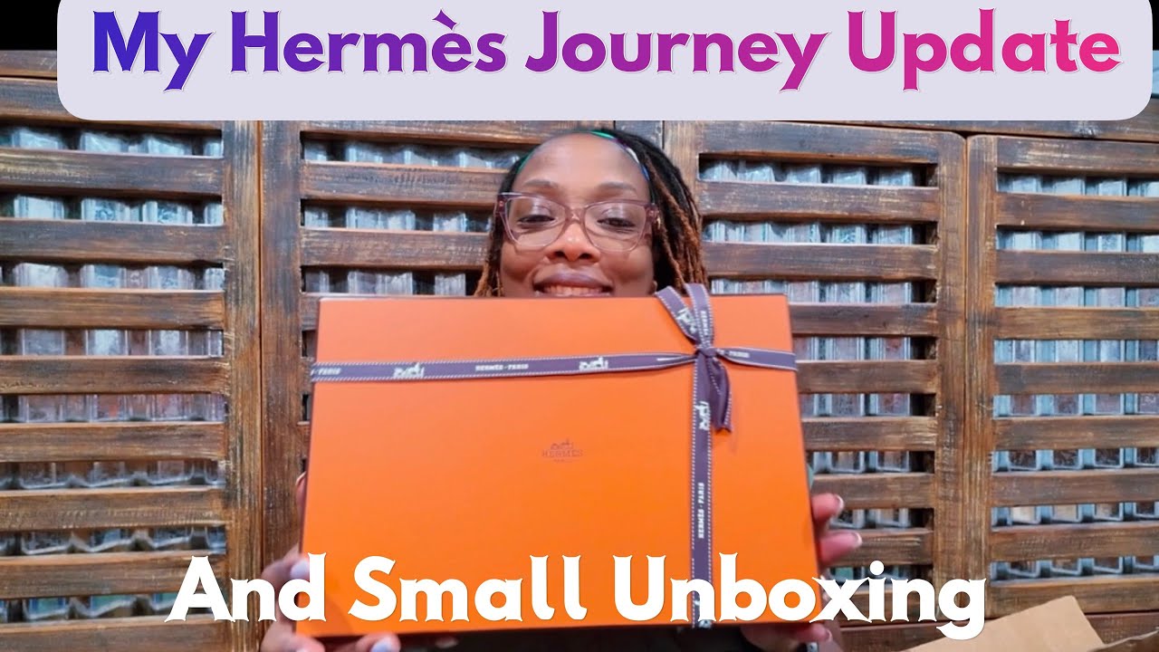 My Hermès Journey Update!!!…and small Unboxing - YouTube