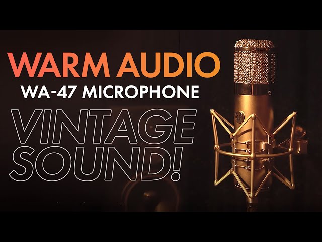 Warm Audio WA-47 Microphone: Vintage Sound for Modern Creators