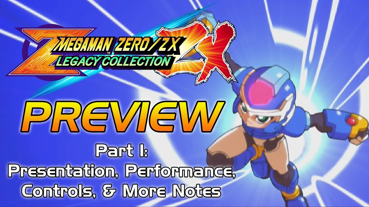 Mega Man Zero/ZX Legacy Collection - PREVIEW Pt 1: Presentation