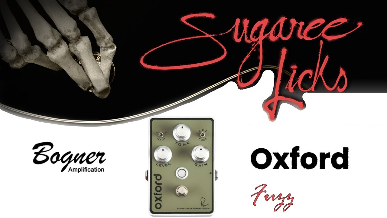 Bogner Oxford Fuzz Effect Pedal Demonstration - YouTube