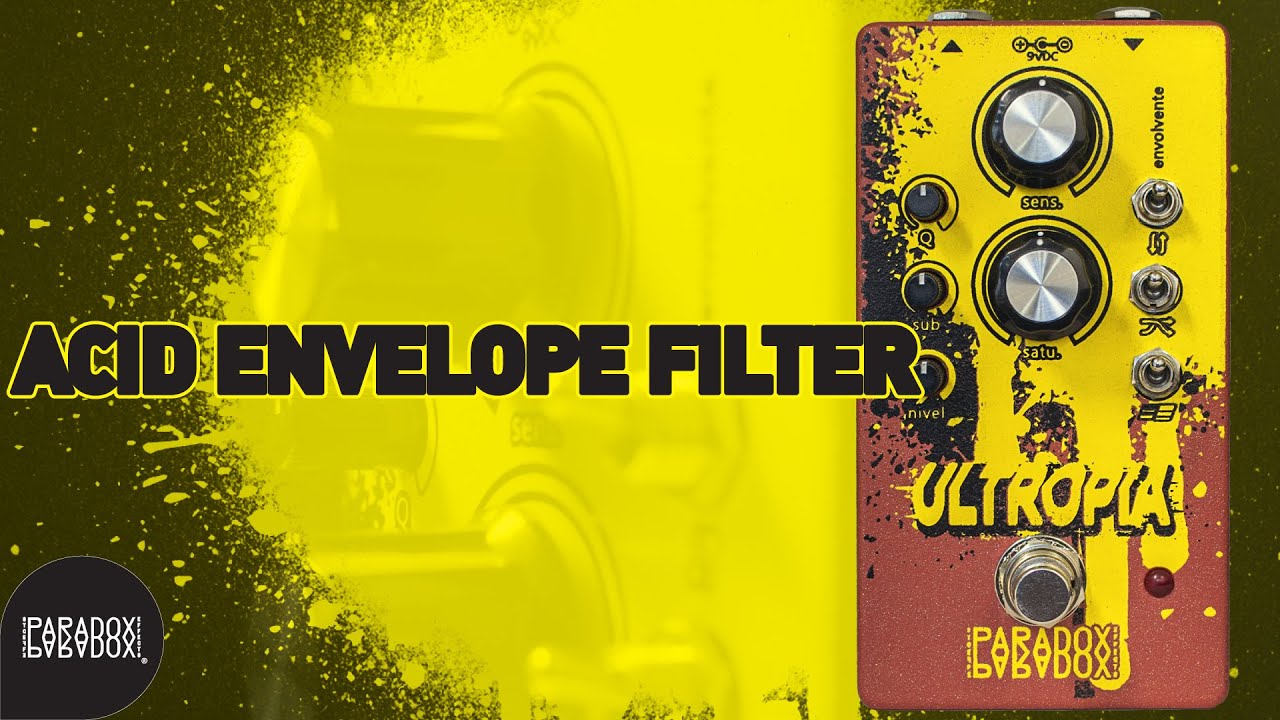 Paradox Effects Ultropia | Acid Envelope Filter - YouTube