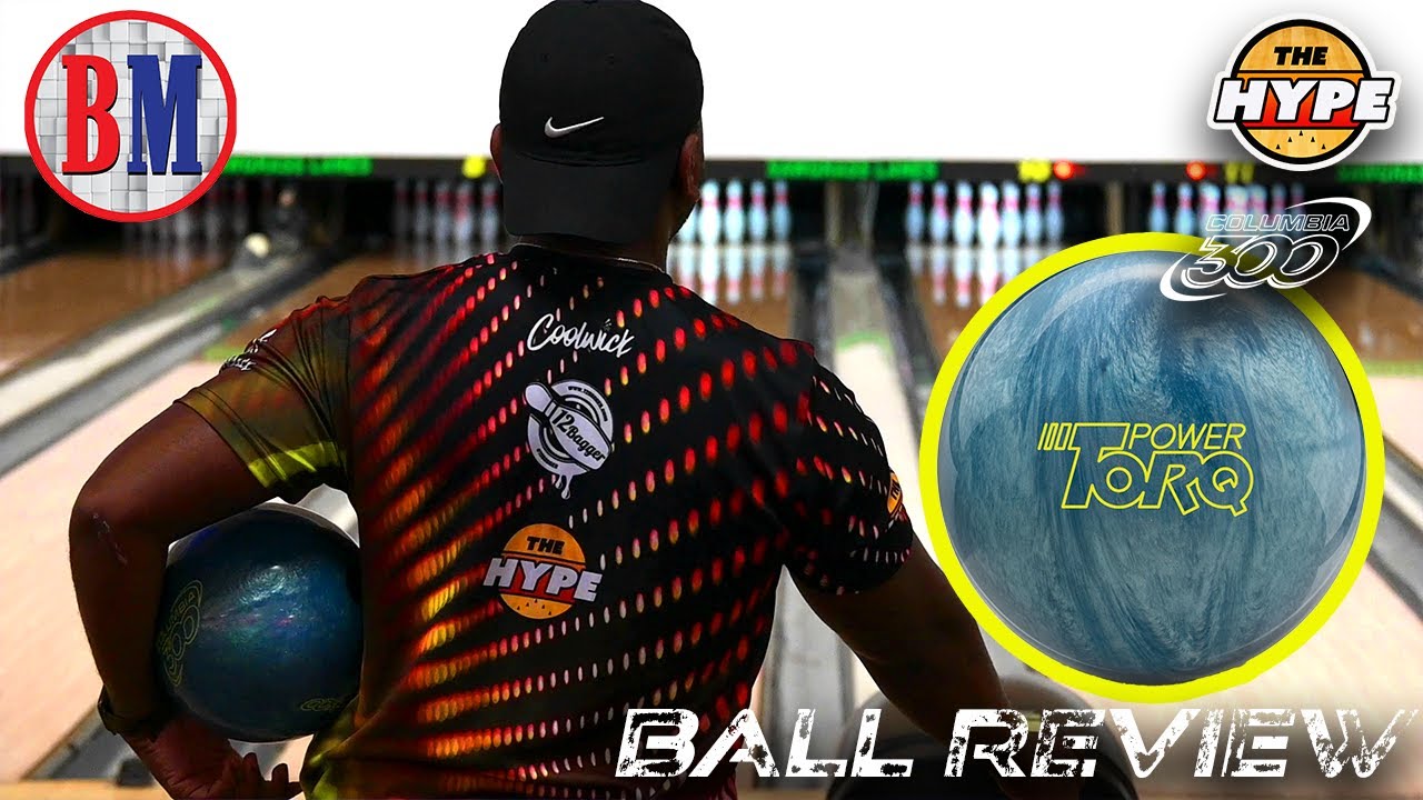 Power Torq Pearl | Columbia 300 | The Hype | Bowlersmart - YouTube