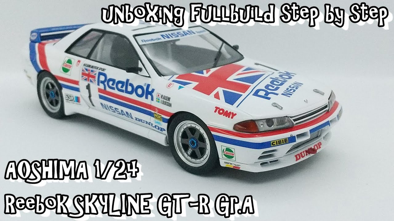 unboxing fullbuild AOSHIMA 1/24 Reebok SKYLINE GT-R Gr.A Scale Car