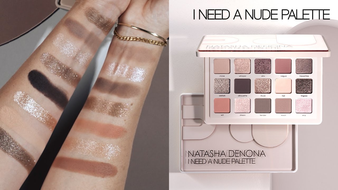 I NEED A NUDE PALETTE SWATCHES | Natasha Denona Makeup - YouTube
