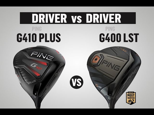 Ping G400 LST vs Ping G410+ | TEST DRIVE - YouTube