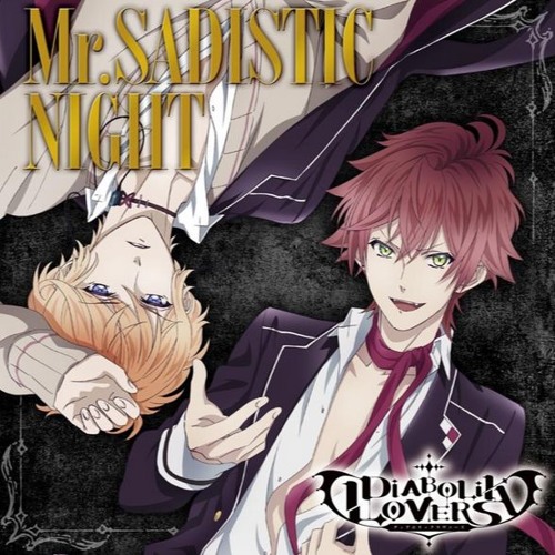 Stream Diabolik Lovers Opening Full- Mr.SADISTIC NIGHT by Otometic