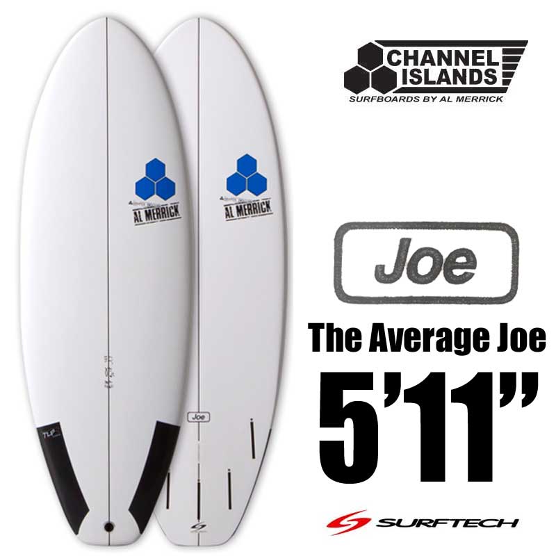 ショートボード CHANNEL ISLANDS SURFTECH AVERAGE JOE 5'11