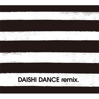 DAISHI DANCE remix. : DAISHI DANCE | HMV&BOOKS online - XNNW-11001/2