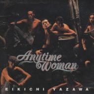 Anytime Woman : 矢沢永吉 | HMV&BOOKS online - TOCT-6521