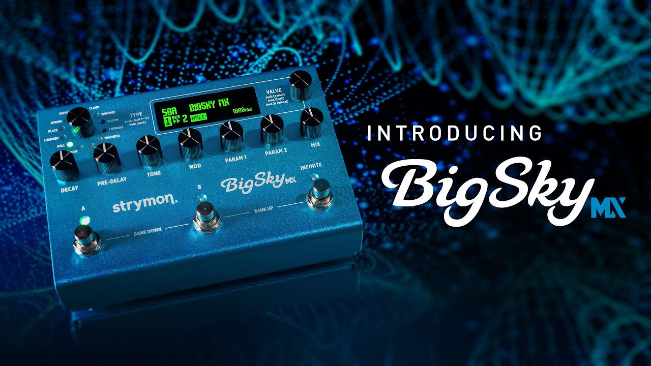 BigSky MX Multi Reverb - Strymon