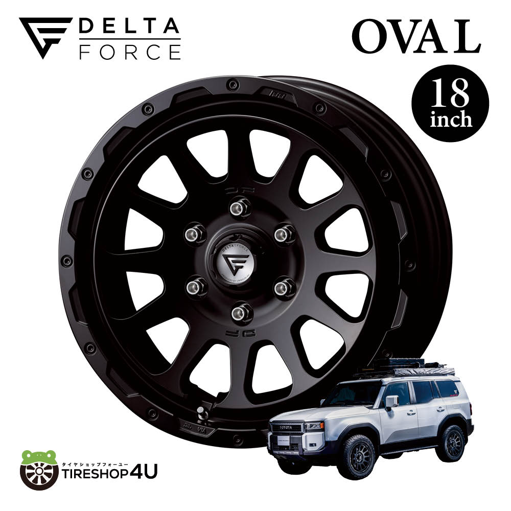DELTA FORCE OVAL 18x8.0J 6/139.7 +52 hab 95.2φ サテンブラック