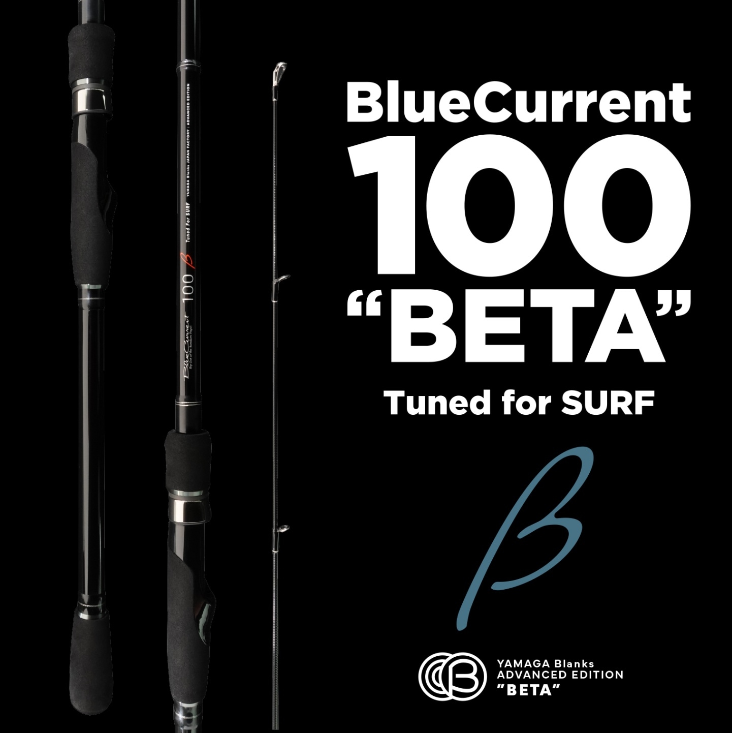 BlueCurrent 100 “BETA” Tuned for SURF | LIMITED ROD | YAMAGA
