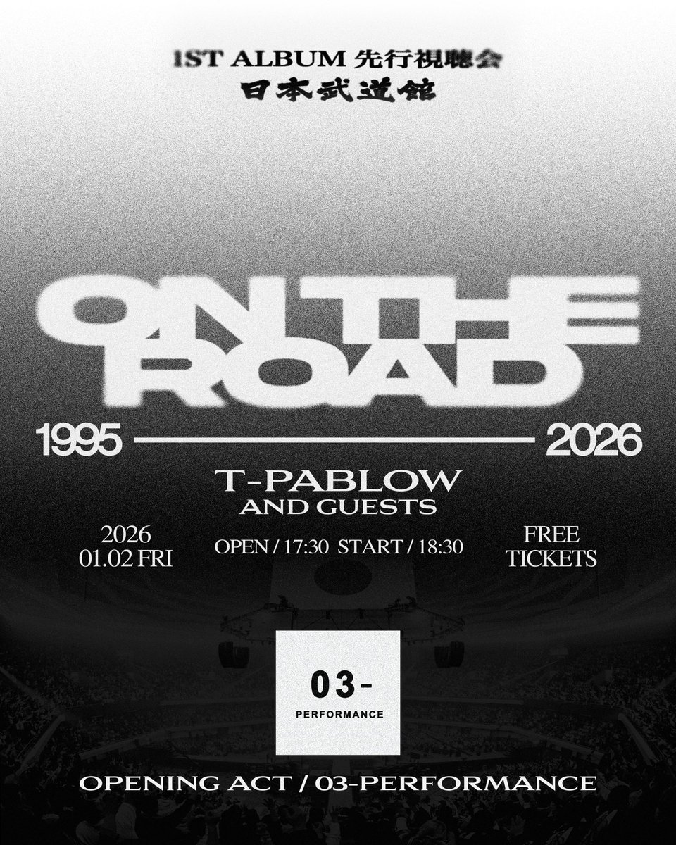 本日】 01.02.Fri 〓T-Pablow - ON THE ROAD〓 at 日本武道館 OPEN 17