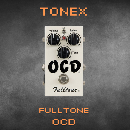 Fulltone OCD - ToneX | DPE Pedals
